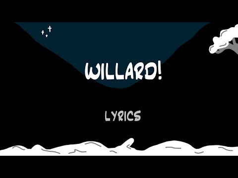 Will Wood - Lyrics: Willard!