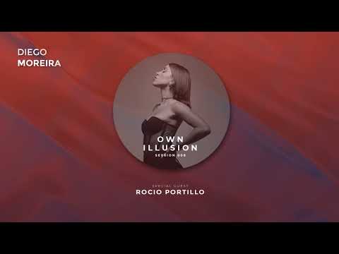 Diego Moreira pres. Own illusion Guest Mix Rocio Portillo 🇦🇷 - Session #6