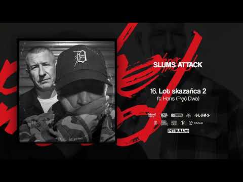 Slums Attack - Lot skazańca 2 ft. Hans (Pięć Dwa)