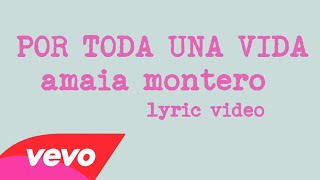 Amaia Montero - Por toda una vida (Lyric Video)