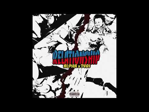 ALPHA X TYBI - RELATIONSHIP (Official Audio)