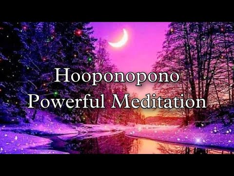 Heal yourself in 15 Minutes Hooponopono Meditation I AM SORRY-FORGIVE ME-THANK YOU-I LOVE YOU
