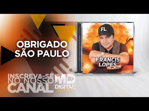 Francis Lopes - Obrigado São Paulo