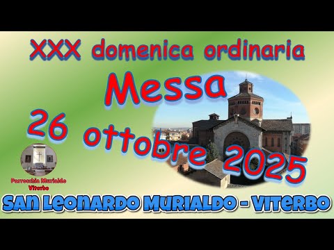 Messa 26 ottobre 2025 XXX domenica ordinaria