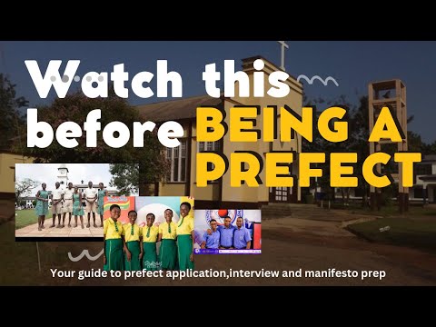 Do this before being a Prefect in School(Prefectship Application,interview,manifestos)