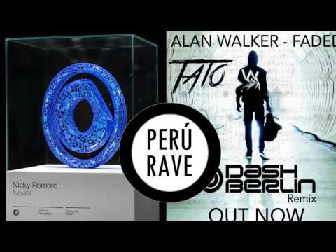 ALAN WALKER FEAT DASH BERLIN vs NICKY ROMERO - FADED NOVELL (TATO MASHUP) PERU RAVE