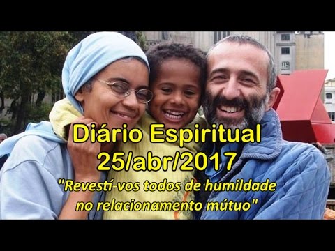 DIÁRIO ESPIRITUAL MISSÃO BELÉM 25/04/2017 - 1Pd 5, 5b-14