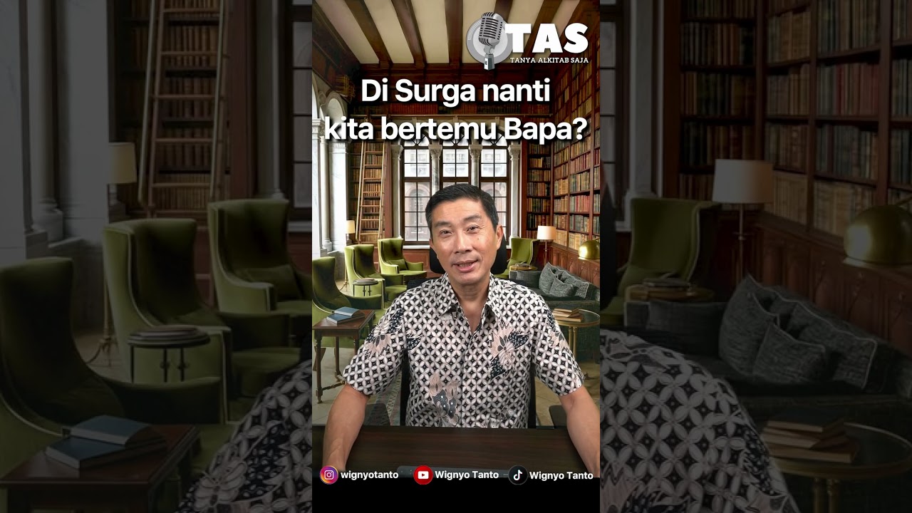 TAS#338 Di Surga kita bertemu Bapa