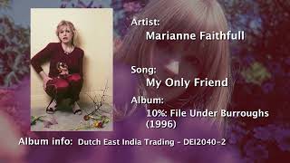 Marianne Faithfull - &#39;My Only Friend&#39;