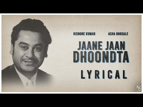 JAANE JAAN DHOONDTA PHIR RAHA | LYRICAL | KISHORE KUMAR | ASHA BHOSALE | 1972 | luShi studio