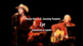 Marilyn Manson ft. Smashing Pumpkins - Eye - LIVE - Sub. Español