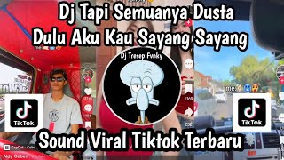 Download lagu DJ TAPI SEMUANYA DUSTA DULU AKU KAU SYANG SAYANG-DJ JANDA 7 X SOUND VIRAL TIKTOK TERBARU NIE mp3