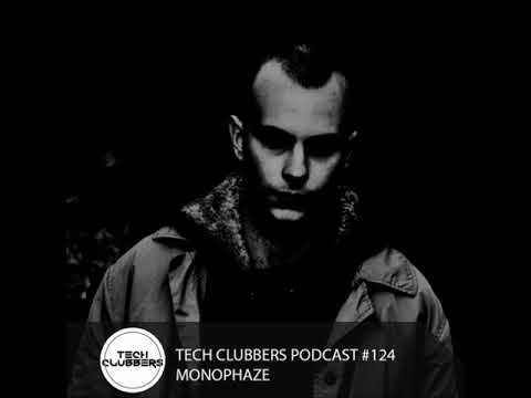 MonoPhaze - Tech Clubbers Podcast #124