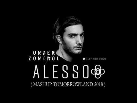 Under Control vs. Let You Down ( Mashup Tomorrowland 2018 )