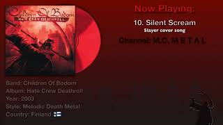 Silent Scream - Children Of Bodom 2003 Hate Crew Deathroll Album Lyrics in description. Slayer cover