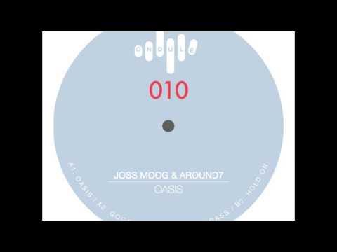 Joss Moog & Around7 - Oasis (Deep Mix) Digital Bonus