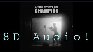 Jake Paul &quot;Champion&quot; 8D Audio WEAR HEADPHONES!!!