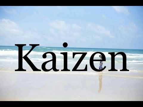 How To Pronounce Kaizen🌈🌈🌈🌈🌈🌈Pronunciation Of Kaizen
