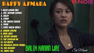 Download lagu BALIK KANAN WAE - FULL SENYUM SAYANG - HAPPY ASMARA | FULL ALBUM TERBARU 2022 #srimusik mp3