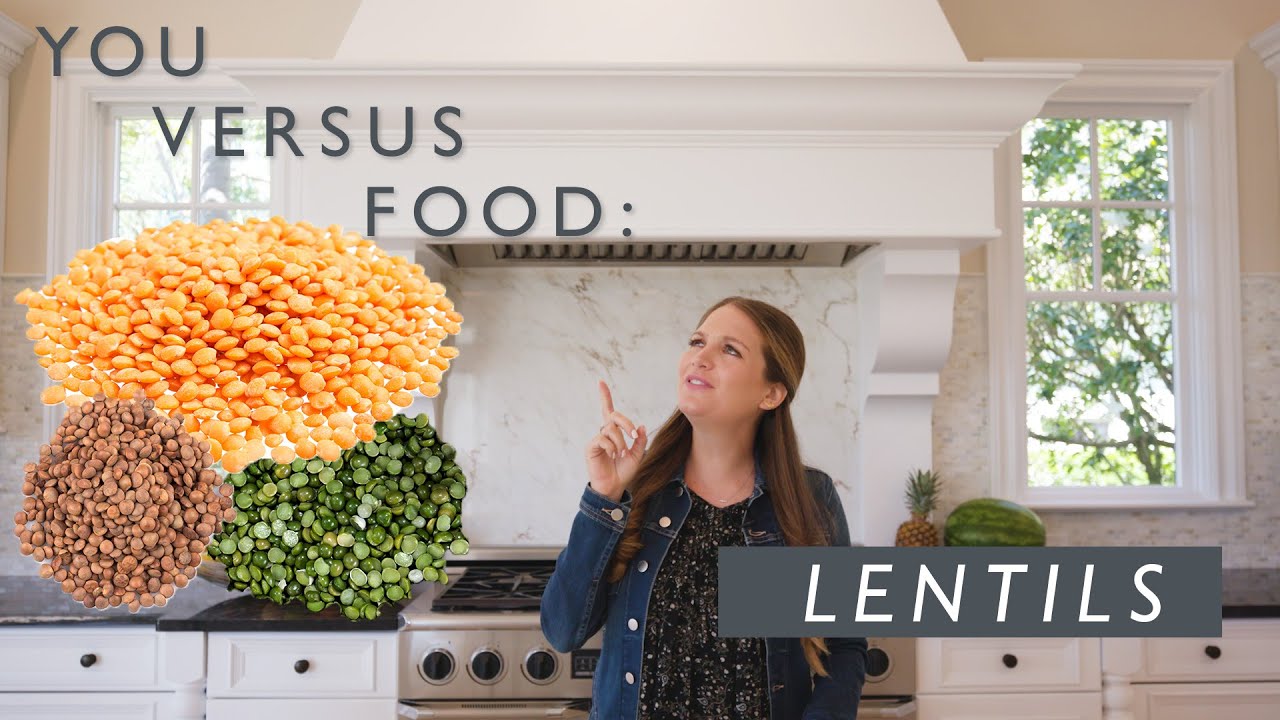 A Dietitian Unpacks the Benefits of Lentils | You Versus Food | Well+Good
