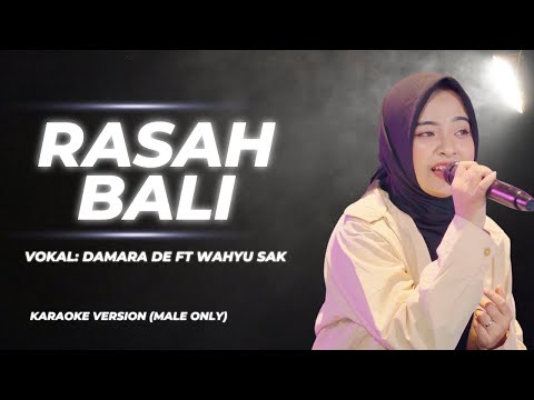 RASAH BALI - Cover  Damara De Ft Wahyu Sak (Karaoke Version Male Only)