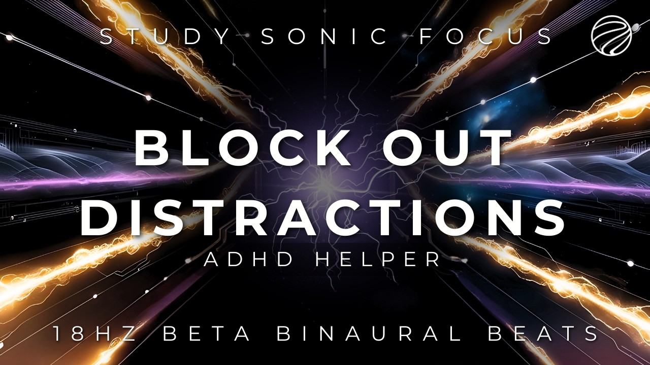 Relief for a Distracted Mind | Study Music with Beta Brainwaves for ADHD Focus & Mental Clarity