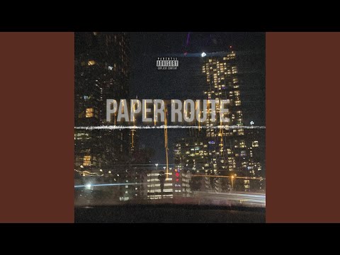 Paper route (feat. Badboydelasflores & Esofrmthave on)