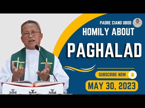 Fr. Ciano Homily about PAGHALAD - 5/30/2023