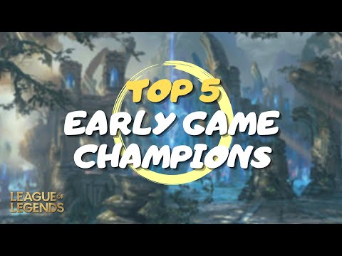 Top 5 Early Game Champions | Leauge of Legends Patch 12.11