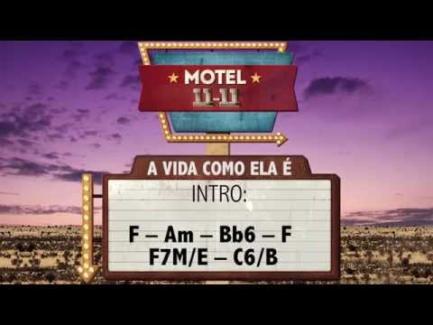 A Vida Como Ela É (Lyric | Cifra) - Motel 11-11