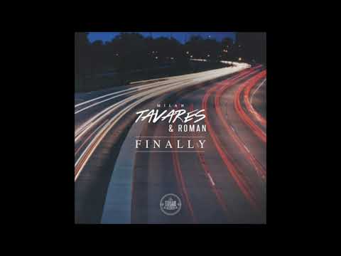 Milan Tavares & Roman F - Finally (Original Mix)