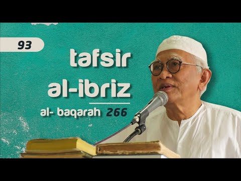 Tafsir Al-Ibriz - Surat Al Baqarah : 266 | KH. A.Mustofa Bisri (Gus Mus) Taqmir.com