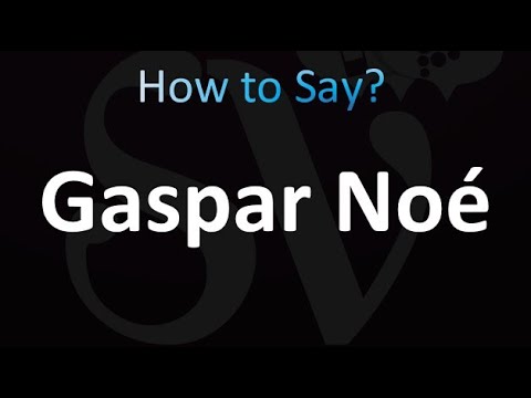 How to Pronounce Gaspar Noé (Correctly!)