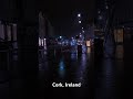 Cork After Showers Is ️ Dublin Cork Ireland Irelandvisa Irelandtravel