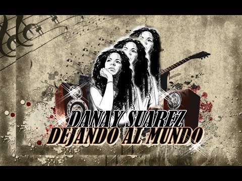 DEJANDO AL MUNDO - DANAY SUAREZ ( ORIGINAL-AUDIO)