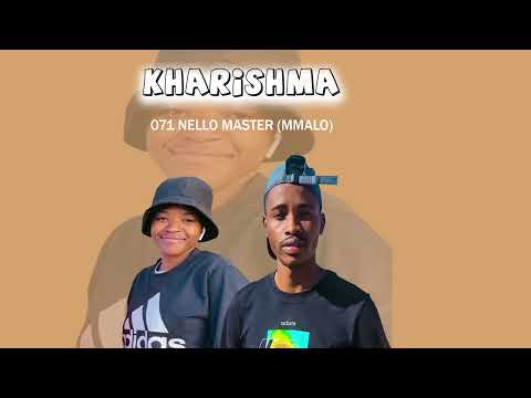 Kharishma & 071 Nello The Master Mmalo New Hit 2023