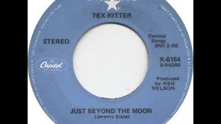 Tex Ritter ~ Just Beyond The Moon