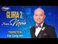 Gloria 3 | Thiên Tôn - Cao Cung Lên