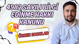 4982 Sayılı Bilgi Edinme Hakkı Kanunu Örnek Sorular