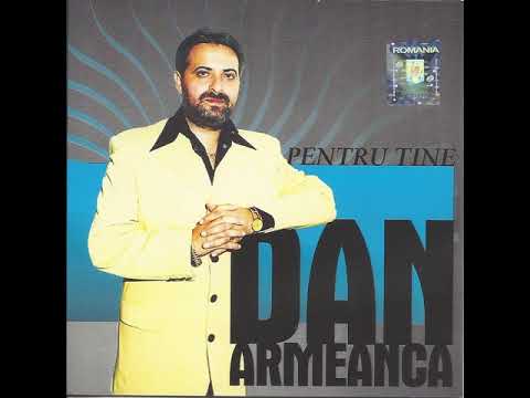 Dan Armeanca - Te Iubesc