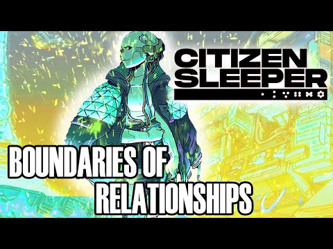 What CITIZEN SLEEPER Tells Us About Relationships and Identity  |  Analysis & Review