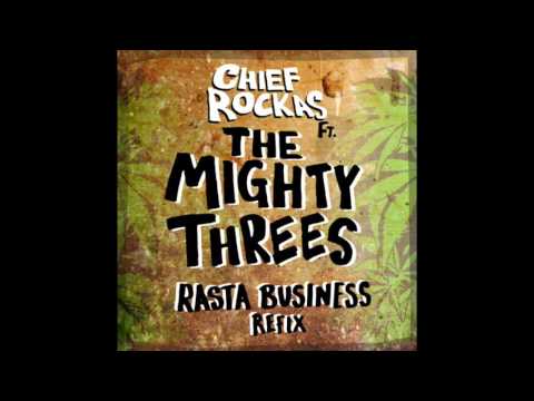 The Mighty Threes - Rasta Business (Chief Rockas Refix)
