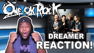 ONE OK ROCK - DREAMER : REACTION! (Requested)