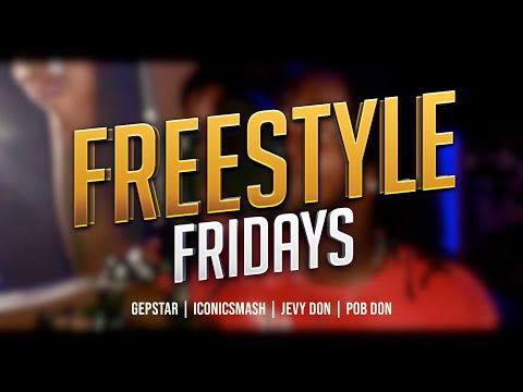 Freestyle Fridays EP2   JEVYDON - GEPSTAR - ICONICSMASH - POB DON