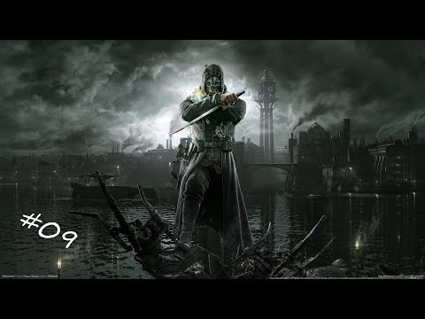 Zagrajmy w: Dishonored (odcinek 9)
