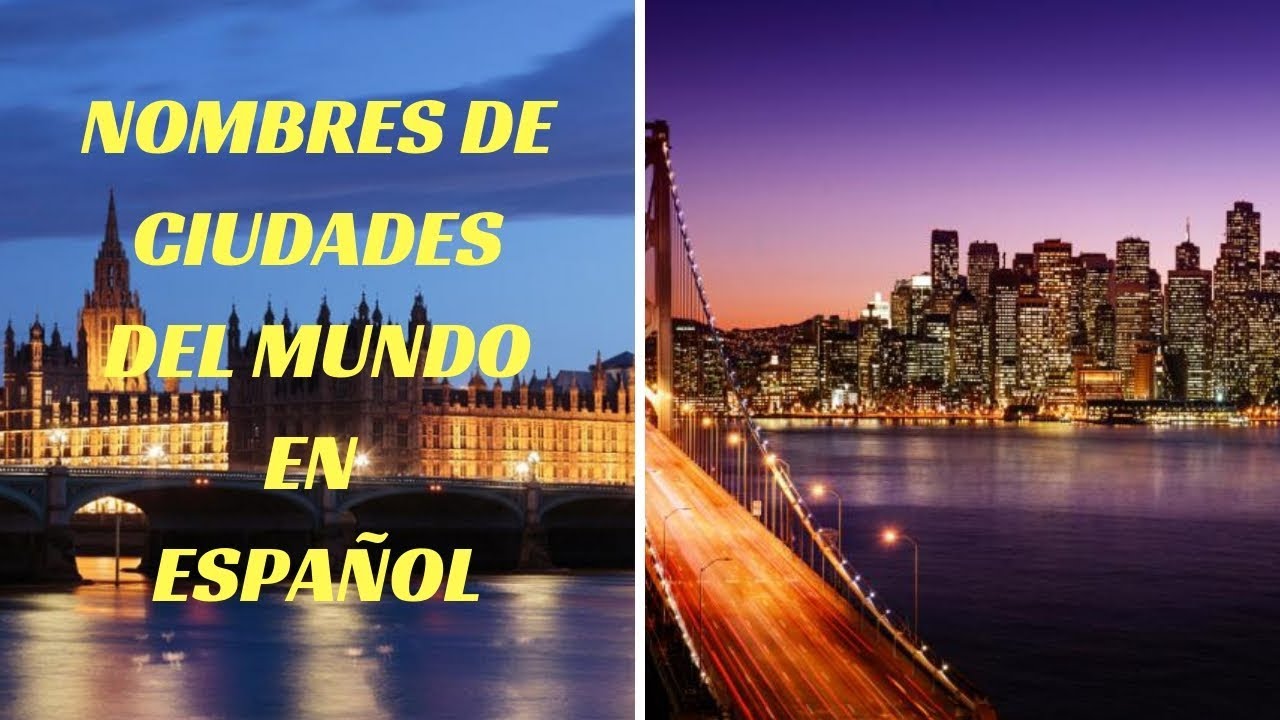 Nombres de Ciudades del Mundo en Español