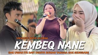 Download lagu KEMBEQ NANE TAOK TE BEDAIT KEMBEQ BAE NDK LEK LAEK - Nofie Alisbha - DISYA MUSIK  mp3
