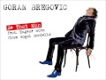 Goran Bregovic - Be That Man feat. Eugene Hütz ...
