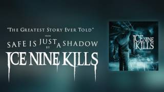 Ice Nine Kills - The Greatest Story Ever Told (Official Audio)