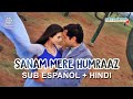 Sanam Mere Humraaz _ Humraaz (Subtitulado Español + Lyrics) HD Completa